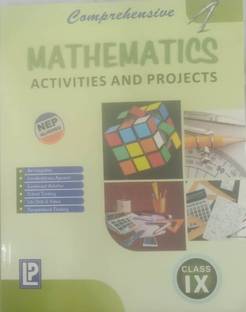 COMPREHENSIVE MATHEMATICS ACTIVITIES AND PROJECTS CLASS-IX