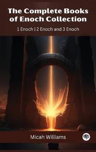 The Complete Books of Enoch Collection
