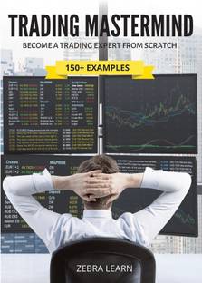 Trading Mastermind Book - Become a Trading Expert From Scratch  - The Ultimate Technical Analysis Guide for Beginners - Chart Pattern, Candlesticks, Indicators Oscillators, Trendlines, Risk management and Stock Market Strategies | Top Rated Trading Books