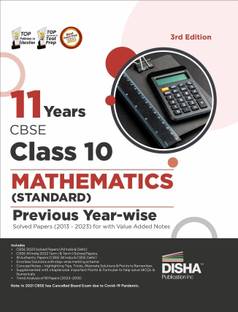 11 Years Cbse Class 10 Mathematics (Standard) Previous Year-Wise Solved Papers (2013 - 2023) with Value Added Notes Previous Year Questions Pyqs