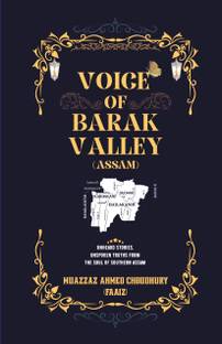 Voice of Barak Valley (Assam)  - Unheard Stories, Unspoken Truths from The Soul of Southern Assam