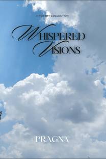 Whispered Visions of the Soul