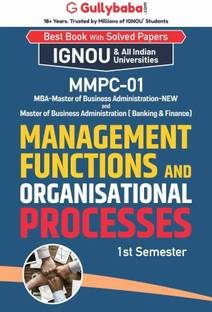 Gullybaba IGNOU 1st Semester MBA (Latest Edition) MMPC-01 Management Functions and Organisational Processes in English IGNOU Help Book with Solved Previous Year's Question Papers and Important Exam Notes (Paperback, Gullybaba.com Panel)