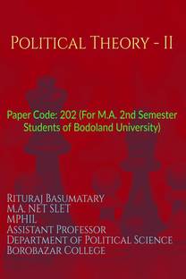 Political Theory - II  - Paper Code: 202 (For M.A. 2nd Semester Students of Bodoland University)