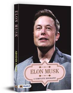 Elon Musk a Complete Biography