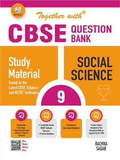 Together with CBSE Question Bank Class 9 Social Science Exam 2024 (Chapterwise, Topicwise Solved & Practice Papers)