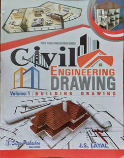 Civil Engineering Drawing Volume-1 Building Drawing by J.S. Layal