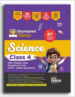 Olympiad Champs Science Class 4 with Chapter-wise Previous 12 Year (2013 - 2024) Questions 6th Edition | Complete Prep Guide with Theory, PYQs, Past & Practice Exercise
