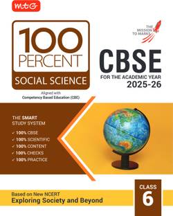 MTG CBSE Class-6 100 Percent Social-Science For 2025-26 Exam | As Per Latest NCERT & CBSE Syllabus | Chapter-Wise Question Bank, Theory, PYQs, Diagrams Available All in One Book