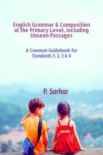 English Grammar & Composition at the Primary Level, including Unseen Passages