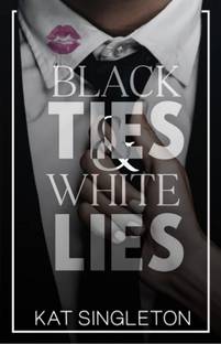 Black Ties and White Lies