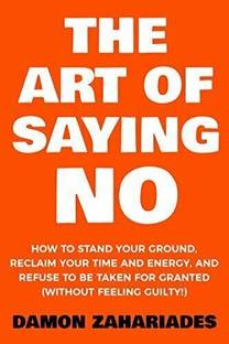 The Art Of Saying No