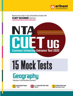 Arihant NTA CUET UG 2025 15 Mock Tests for Geography (Section II Humanities Domain) | Latest Solved Papers, and Free 3 Online Mock Test