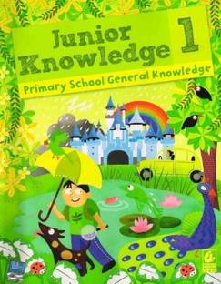 Junior Knowledge - 1  - Primary School General Knowledge 1st Edition