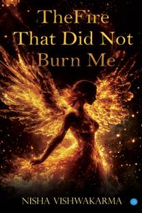 The Fire That Did Not Burn Me