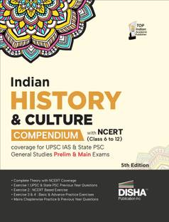 Indian History & Culture Compendium with Ncert (Class 6 to 12) Coverage for Upsc IAS & State Psc General Studies Prelim & Main Exams Civil Services - Theory, Previous Year & Practice Objective & Subjective Question Bank