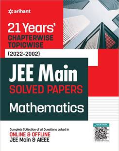21years Chapterwise Topicwise (2022-2002) Jee Main Solved Papers Mathematics