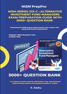 NISM-Series-XIX-C: Alternative Investment Fund Managers Exam Preparation Guide with 3000+ Question Bank  - Mastering the NISM Exams with Practice Test & Mock Test along with Detail Explanations