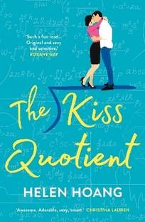 The Kiss Quotient  - She Wanted to Learn How to be Seductive, He Taught her So Much More