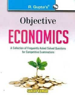 Objective Economics: Collection of Highly useful Questions for Competitive Exams