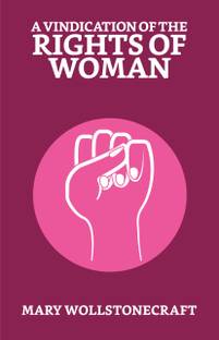 A Vindication Of The Rights Of Woman