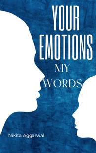 Your emotions, My words