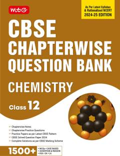 MTG CBSE Class 12 Chapterwise Question Bank Chemistry For 2025 Board Exam | As Per Latest CBSE Syllabus & Rationalised NCERT Pattern