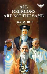 All Religions Are Not The Same