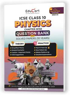 (OLD) Educart ICSE Class 10 Question Bank 2024 + Solved Paper PHYSICS (based on 17th June'23 Specimen Paper) for 2023-24  - ICSE Class 10 Question Bank 2024