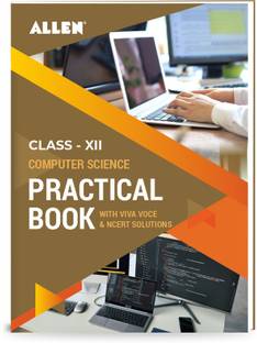 Computer Science Practicals & Ncert Solutions for Class 12 by Allen