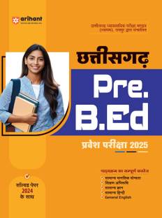 Arihant Guide for Chhattisgarh Pre. B.Ed. Entrance Exam 2025 | Complete Coverage of the Syllabus with 2024 Solved Paper of Chhattisgarh Pre. B.Ed. Exam