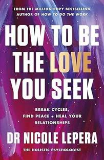how to be the love you seek