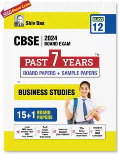 CBSE Class 12 Business Studies Past 7 Years Board Papers and Sample Question Papers for 2024 Board Exam by Shivdas