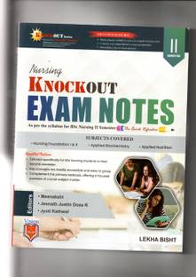 NURSING KNOCKOUT EXAM NOTES FOR BSC SEM 2