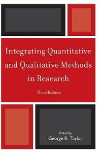 Integrating Quantitative and Qualitative Methods in Research