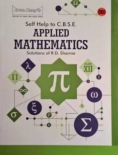 Self Help To C.B.S.E. Applied Mathematics (Solutions Of RD Sharma) Class 12