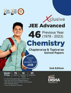 Xclusive JEE Advanced 46 Previous Year (1978 - 2023) Chemistry Chapterwise & Topicwise Solved Papers 2nd Edition | IIT-JEE PYQ Question Bank in NCERT Flow with 100% Detailed Solutions for JEE 2024