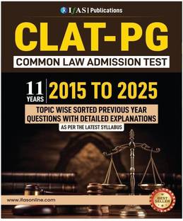 CLAT Books 2026  - CLAT PG Previous Year Solved Papers (2015 - 2025) | Best Seller PYQ for CLAT PG, CUET PG LLM, AILET, SLAT & All Law Entrance Exams Preparation | Topic Wise & Chapter Wise PYQ with Deatailed Solutions | IFAS Publications