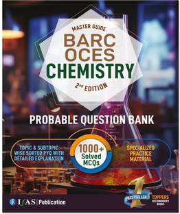 BARC OCES Chemistry Book  - 2026 | Topic & Subtopic Wise Sorted with Detailed Solutions | 1000+ Solved MCQs Practice Book for BARC Chemistry Examinations in India | IFAS Publications