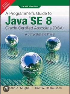 A Programmer's Guide to Java SE 8 Oracle Certified Associate (OCA), A, 1/e
