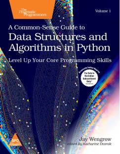 A Common-Sense Guide to Data Structures and Algorithms in Python: Level Up Your Core Programming Skills