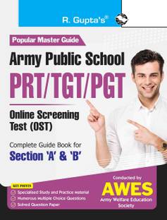 Army Public School : PRT/TGT/PGT (Online Screening Test) Section 'A' & 'B' Exam Guide