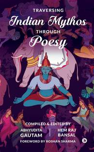 Traversing Indian Mythos Through Poesy
