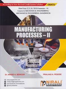 MANUFACTURING PROCESSES – 2 (Third Year (TY) B.Tech in Mechanical Engineering and Mechanical Engineering Sandwich - Semester 6 - DBATU)