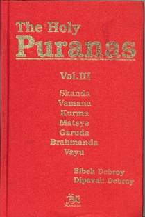 The Holy Puranas: Brahma, Padma, Vishnu, Shiva, Bhagavata, Narada Vol. 1