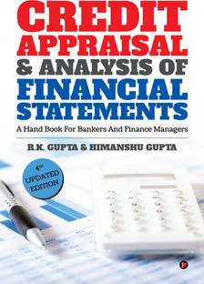 Credit Appraisal & Analysis of Financial Statement  - A Handbook for Bankers and Finance Managers