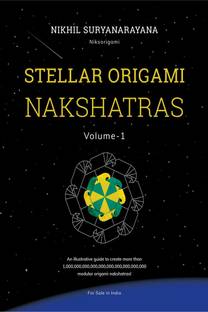 STELLAR ORIGAMI NAKSHATRAS, VOLUME-1