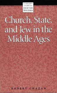 Church, State and Jew in the Middle Ages