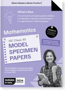 Gurukul Mathematics Model Specimen Papers for ISC Class 12 Board Exam 2024 : Fully Solved New SQP Pattern June 2023, Solved & Unsolved Papers, Latest Syllabus, Self-assessment, Revision