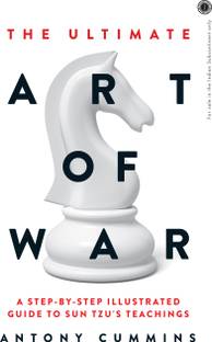 The Ultimate Art of War: A step-by-step illustrated guide to Sun Tzu's teachings